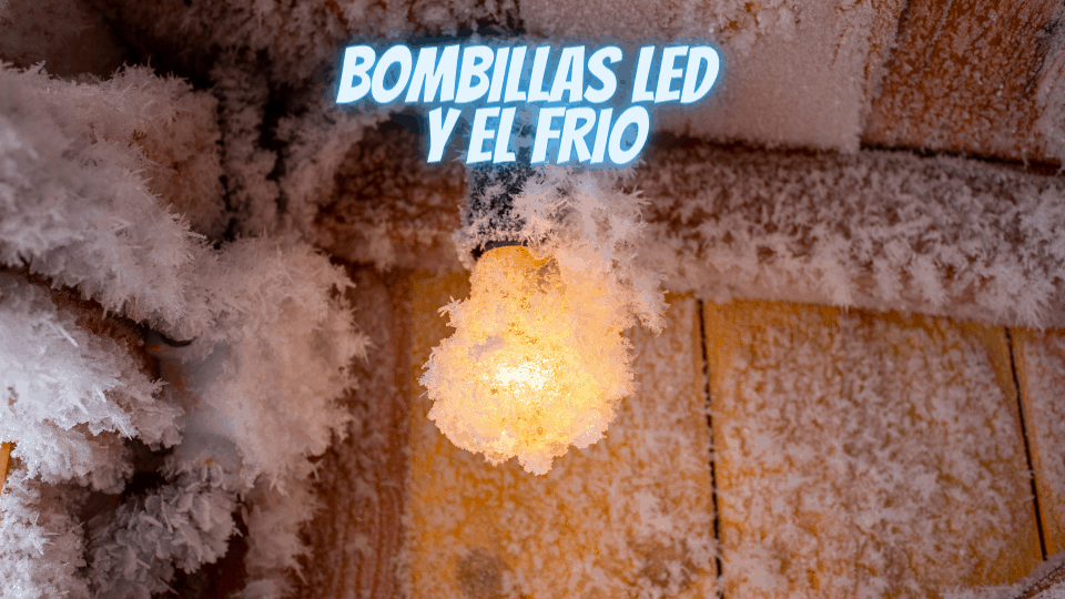 funcionamiento de bombillas led en ambientes fríos