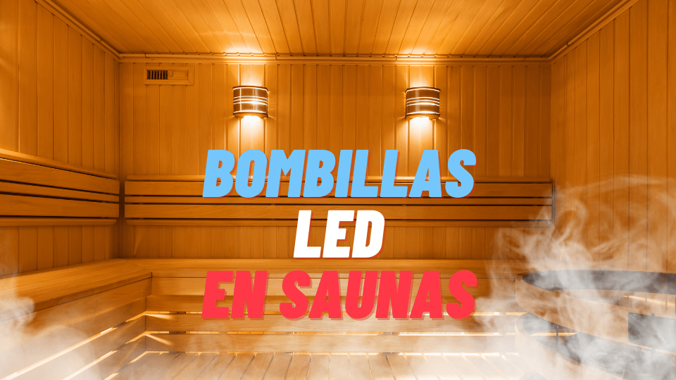 Bombillas LED en saunas