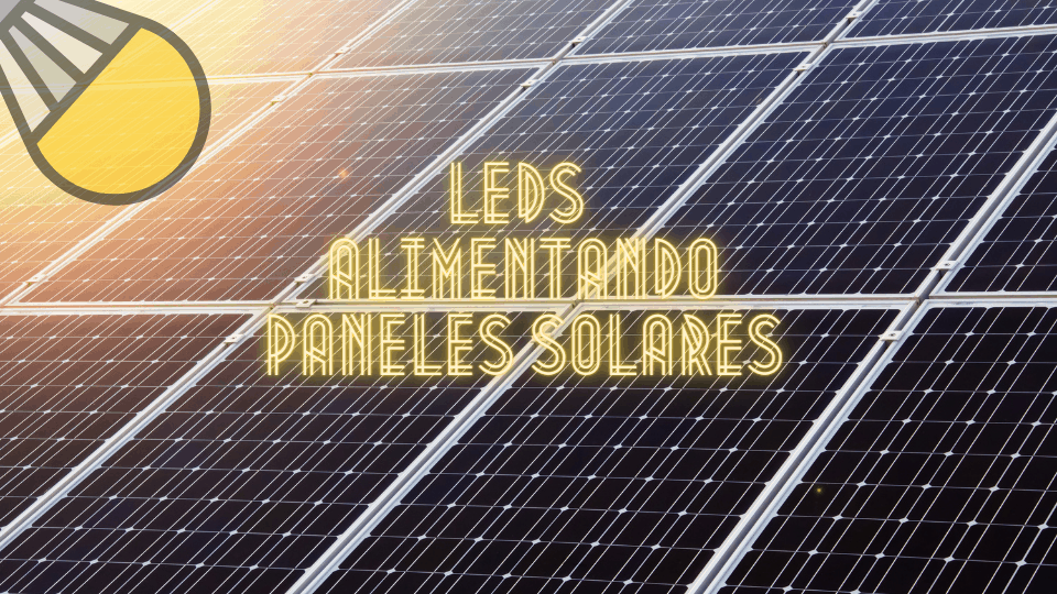 LEDS alimentando paneles solares