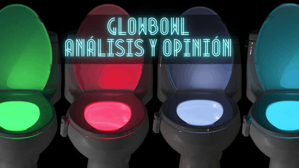 GlowBowl análisis y opinión