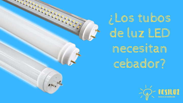 Los tubos de luz LED necesitan cebador